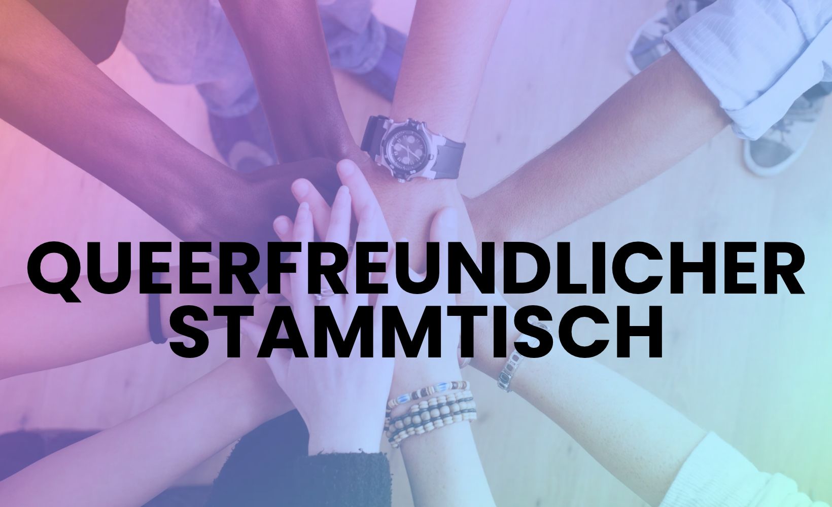 Queerfreundlicher Stammtisch: Infos folgen!