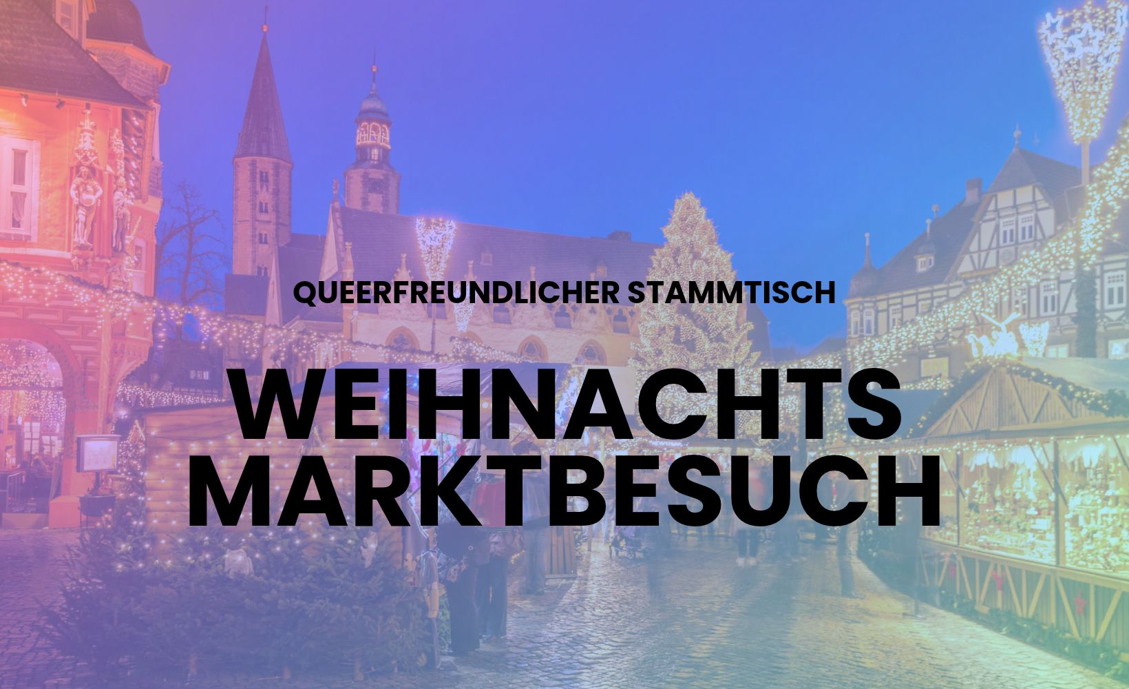 Queerfreundlicher Stammtisch: Weihnachtsmarktbesuch