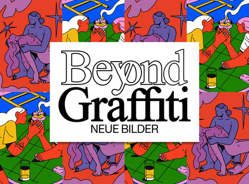 BEYOND GRAFFITI - Neue Bilder / Gruppenausstellung in der Zigarre