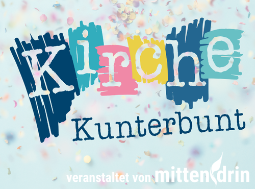 Kirche Kunterbunt