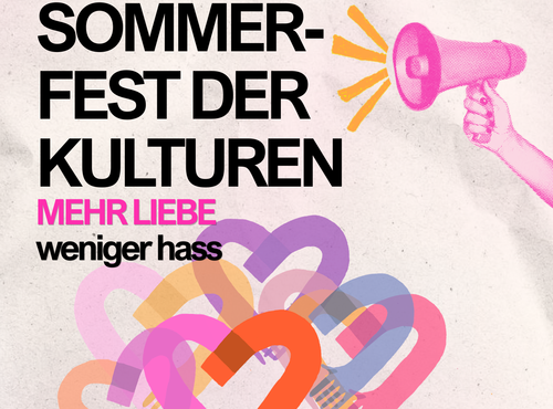 Sommerfest der Kulturen - MEHR LIEBE, weniger hass